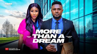 MORE THAN A DREAM  MAURICE SAM MERCY EKE 2024 FULL NIGERIAN MOVIE [upl. by Ahsinod338]