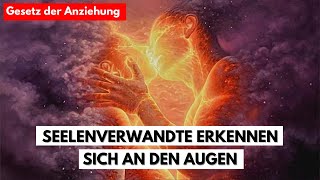 Ihr erkennt euch an den Augen 6 spirituelle Zeichen dass du deinem Seelenpartner begegnet bist [upl. by Cleaves]