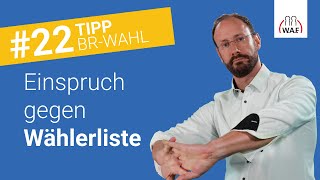 Wie muss der Wahlvorstand mit Einsprüchen gegen die Wählerliste umgehen  Betriebsratswahl Tipp 22 [upl. by Torras]