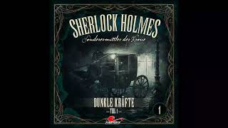 Sherlock Holmes Sonderermittler der Krone Folge 1 Dunkle Kräfte Komplettes Hörspiel [upl. by Enyala554]