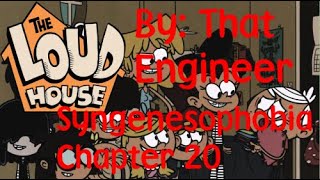 Loud House Syngenesophobia Chapter 20 By That Engineer [upl. by Rockey]