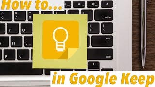 New Google Keep Tutorial [upl. by Wilburt667]