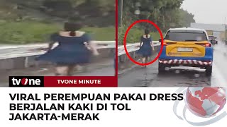 Perempuan Jalan Kaki di Tol Jakarta Merak Ditemani Mobil Patroli  tvOne Minute [upl. by Berny]