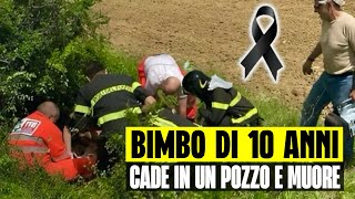 BIMBO DI 10 ANNI CADE IN UN POZZO DI 15 METRI E MUORE TRAGEDIA A PALAZZO ACREIDE  SIRACUSA [upl. by Allehcim]