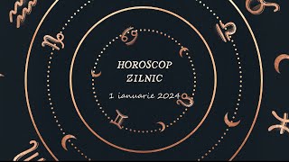 Horoscop zilnic 1 ianuarie 2024  Horoscopul zilei de azi [upl. by Ahseet]