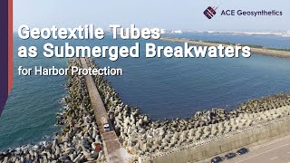 Geotextile Tubes as Submerged Breakwaters for Harbor Protection [upl. by Atalanta]