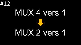 Implémenter MUX 4 vers 1 par MUX 2 vers 1 [upl. by Llerrej]