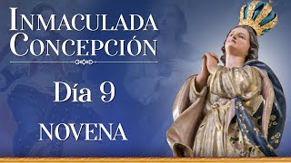 Novena a la Inmaculada Concepción de la Virgen 🌹 Día 9 novena [upl. by Sisi]