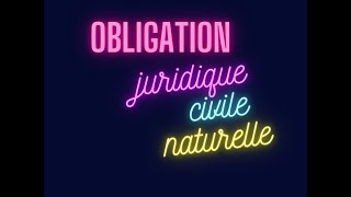 Obligation juridique obligation civile obligation naturelle [upl. by Bathilda]