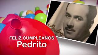 Cumpleaños Feliz Pedro Infante [upl. by Rima914]