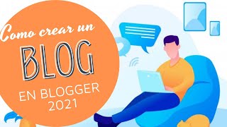 Cómo crear un BLOG en Blogger  2024 [upl. by Rotce]