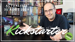 Actualités KICKSTARTER du 31 août 2019 à La Société des Jeux [upl. by Luemas]