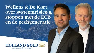 Arno Wellens amp Kees de Kort over systeemrisicos stoppen met de ECB en de pechgeneratie [upl. by Notgnirrab]