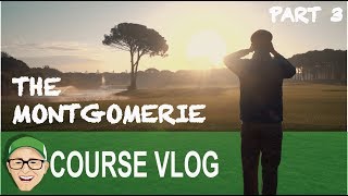 THE MONTGOMERIE MAXX ROYAL PART 3 [upl. by Arun]