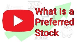 What is a Preferred Stock  Preferred Stocks 2018 [upl. by Nibur]