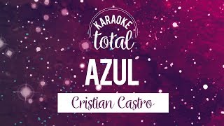 Azul  Cristian Castro  Karaoke en español Con Coros [upl. by Enorej]