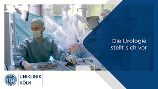 Die Urologie stellt sich vor  Uniklinik Köln [upl. by Eniger583]