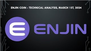 Enjin Coin  Technical Analysis march 1st 2024 [upl. by Ahsienet]