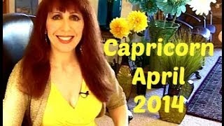 Capricorn April 2014 Astrology [upl. by Yursa]