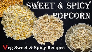 Sweet and Spicy Popcorn  Kids Party 🎉 Treat  Healthy and Tasty [upl. by Gilli]