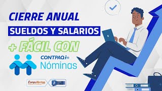 Cierre anual de sueldos y salarios con CONTPAQi Nóminas [upl. by Ominoreg981]