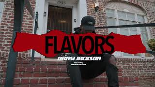 Obasi Jackson Flavors Directed by Chimera Visuals [upl. by Echikson]