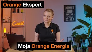 💡 ORANGE EKSPERT  👉 Moja Orange Energia ⚡ [upl. by Ellehcan]