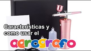 Características y uso del aerografo portátil [upl. by Domenic]