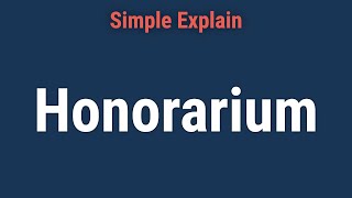 Honorarium Definition and Tax Treatment [upl. by Suivatnod86]