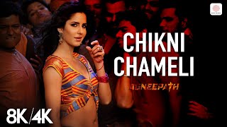 Chikni Chameli  8K4k Music Video  Katrina Kaif Hrithik  Agneepath  Shreya Ghoshal  AjayAtul [upl. by Nalid126]