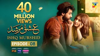 Ishq Murshid  Episode 08 𝐂𝐂  26 Nov 23  Sponsored By Khurshid Fans Master Paints amp Mothercare [upl. by Nahallac171]