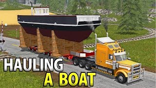 HAULING A FERRY AND SAILING THE SHIP Massive Load  Farming Simulator 17 [upl. by Ailicec444]