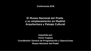 Conferencia El Museo Nacional del Prado y su emplazamiento en Madrid [upl. by Ringe966]