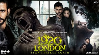 1920 London Full Movie  Sharman Joshi Meera Chopra Vishal Karwal Surendra Pal  Review amp Fact [upl. by Oisor]