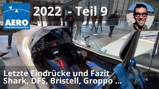 AERO 2022  letzte Eindrücke und Fazit  Shark Bristell Diamond Groppo DFS Cirrus ua [upl. by Sugihara171]