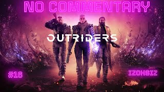 Outriders No Commentary 16 Tungi Stream [upl. by Auqinat]