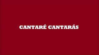 Cantaré Cantarás [upl. by Elijah]