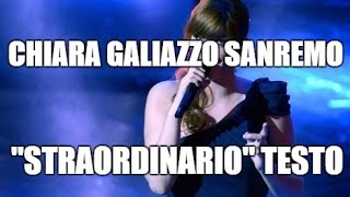 Chiara Galiazzo Sanremo quotstraordinarioquot Testo [upl. by Niaz235]