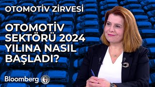 Otomotiv Zirvesi  Otomotiv Sektörü 2024 Yılına Nasıl Başladı  5 Şubat 2024 [upl. by Laurentia]