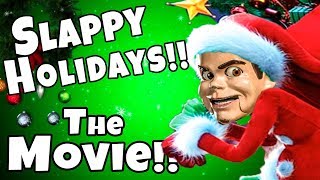 The Movie SLAPPY Holidays [upl. by Susann]