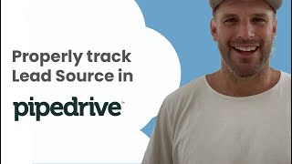 Properly track Lead Source in Pipedrive [upl. by Pirozzo165]