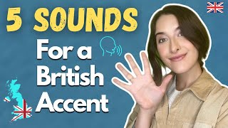 Learn These 5 Sounds For A Perfect British Accent [upl. by Kumagai]