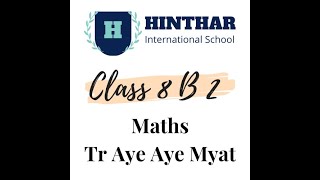 Maths Tr Aye Aye Myat Year 8B2 8 Dec 2023 [upl. by Lovich]