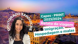 Doutorado Sanduíche  CAPES PRINT 20232024  Relato de Viagem Malas Imigração Moradia [upl. by Oal]