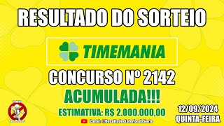 🍀 Resultado do Sorteio da Timemania Concurso Nº 2142  12092024 Loterias Caixa [upl. by Brawner]