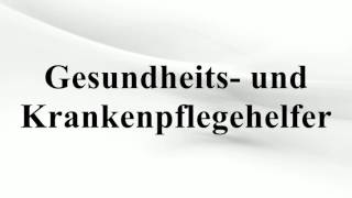 Gesundheits und Krankenpflegehelfer [upl. by Ssitruc]