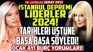 İstanbul Depremi Liderler 2024 Tarihleri Üstüne Basa Basa Söyledi Ocak Ayı Burç Yorumları [upl. by Garrek]