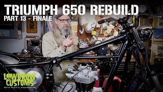 Triumph 650 Motorcycle Engine Disassembly amp Rebuild Part 13  Lowbrow Customs [upl. by Meghan327]