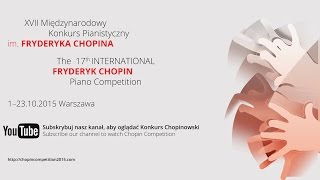 17th International Fryderyk Chopin Piano Competition [upl. by Billen]