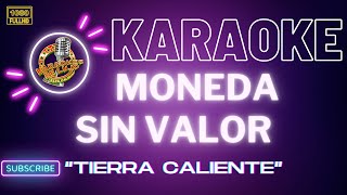 Karaoke MONEDA SIN VALOR [upl. by Beauvais]